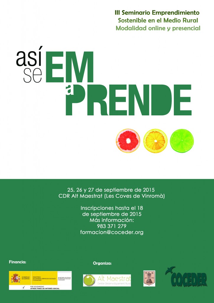 Cartel del El Emprendimiento Sostenible y rural de COCEDER llega a la zona del Alt Maestrat (Castellón) con su tercer y último seminario de 2015 “Así se emprende”