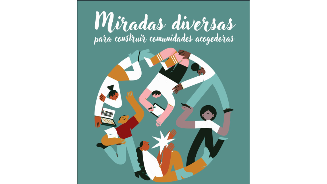 Miradas Diversas para construir comunidades acogedoras