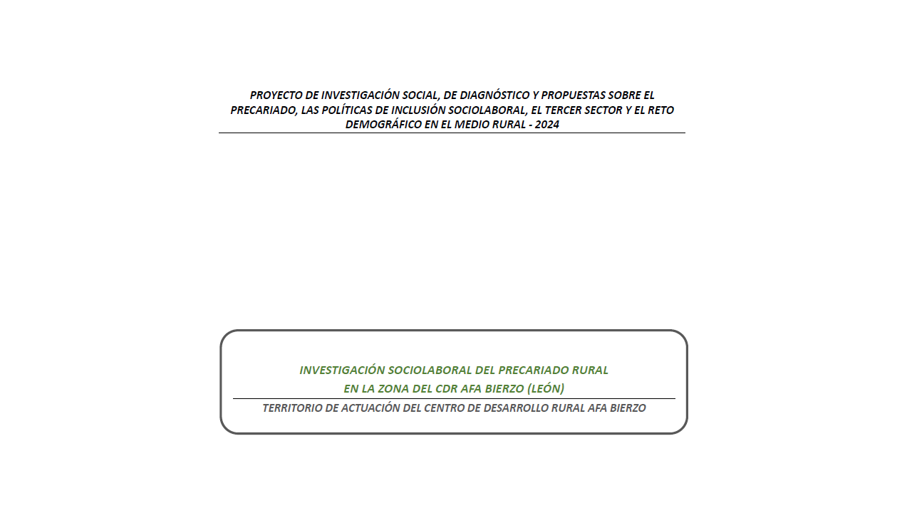Investigación sociolaboral del precariado rural en la comarca rural en la zona del CDR AFA Bierzo (León)
